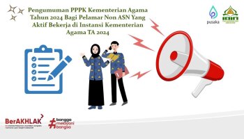 Pengumuman PPPK Kementerian Agama Tahun 2024 Bagi Pelamar Non ASN Yang Aktif Bekerja di Instansi Kementerian Agama TA 2024