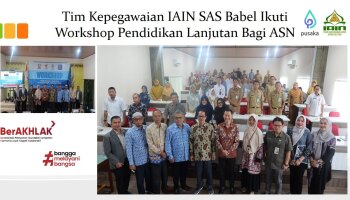 Samakan Persepsi Ketentuan Tugas Belajar, Tim Kepegawaian IAIN SAS Babel  Ikuti Workshop Pendidikan Lanjutan Bagi Aparatur Sipil Negara (ASN)